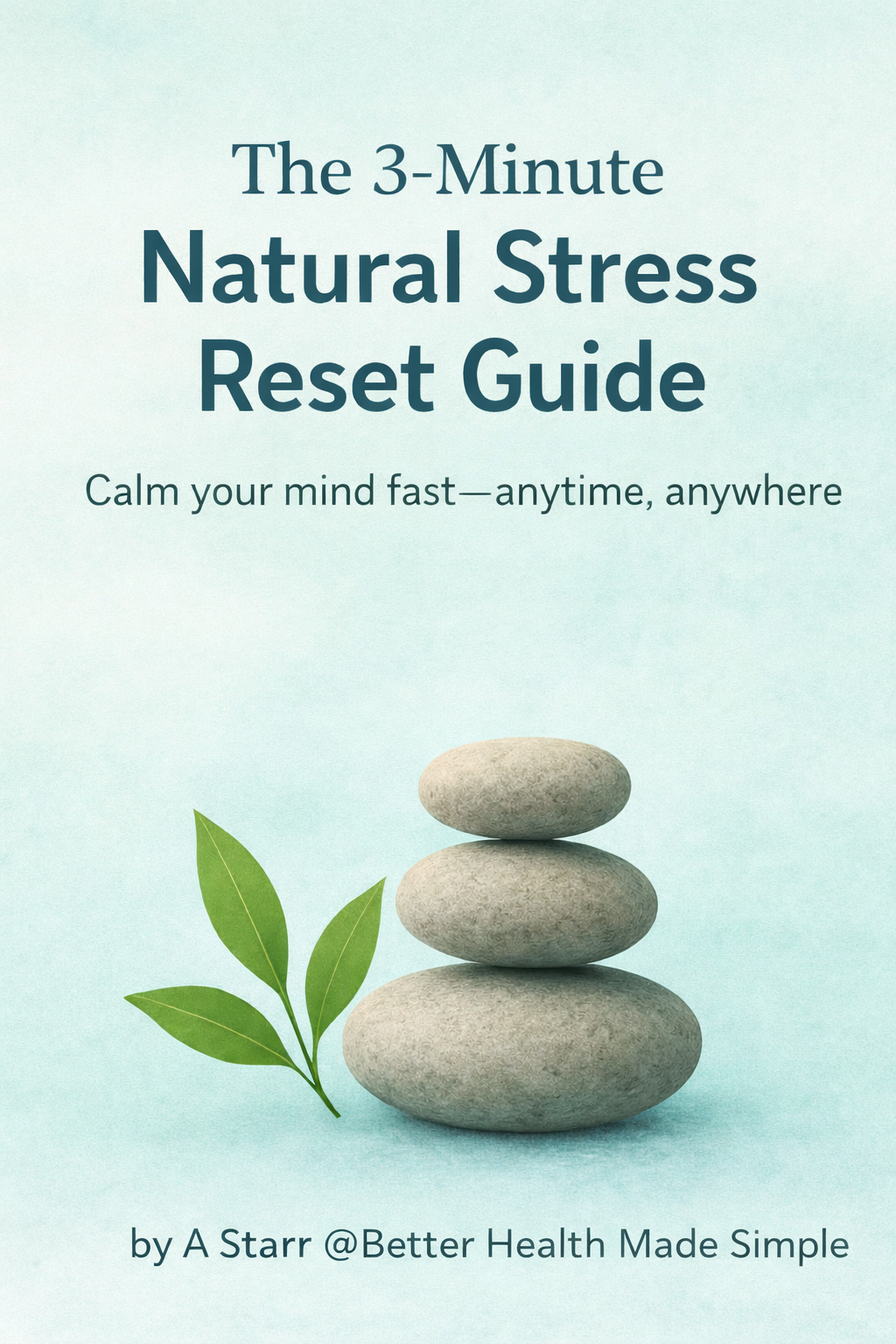 The 3-Minute Natural Stress Reset Guide